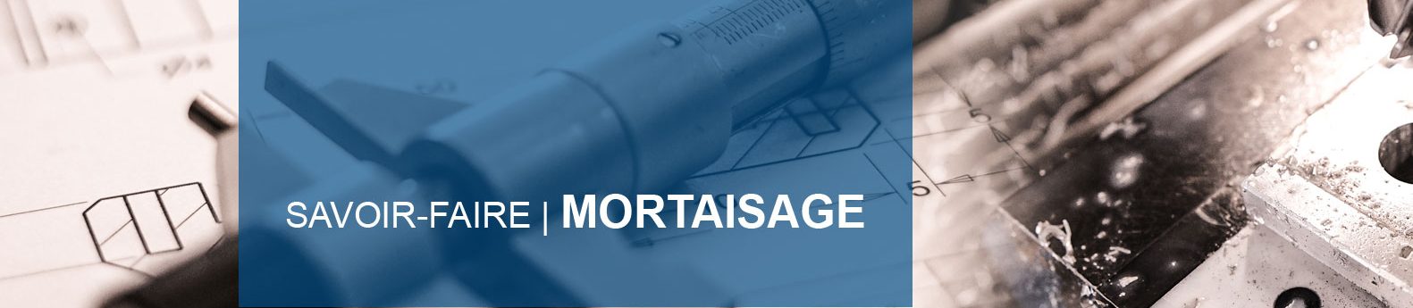 groupe KEPRA savoir faire mortaisage